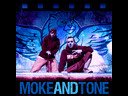 Moke And Tone