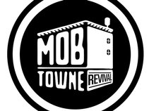 Mob Towne Revival