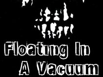 Floating in a Vacuum