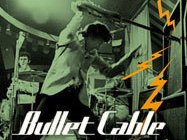 Bullet Cable