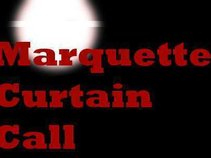 Marquette Curtain Call