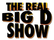The Real Big D Show