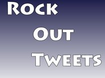 Rock Out Tweets