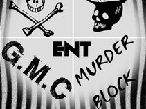 G.M.C&MURDER BLOCK ENT