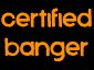 Certified Banger