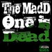 The MAdD One is Dead
