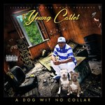 LILSKEET ENTERTAINMENT PRESENTS YOUNG CARTER A DOG WIT NO COLLAR