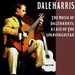 The Music Of Dale Harris: A Case Of The Spanish Guitar