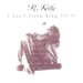 R. Kelly - I Can't Sleep Baby (If I) 