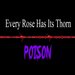 Poison Every Rose Has Its Thorn 