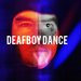 DeafboyDance -Mike Glover/Pete Waller