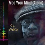 Free Your Mind (Alone)