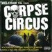 Welcome To The Corpse Circus