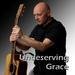 Undeserving Grace
