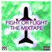 Fight or Flight The Mixtape