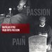 PAIN INTO PASSION