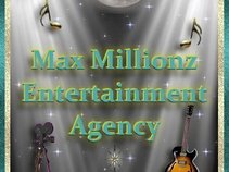 Max Millionz Entertainment  Agency, inc.