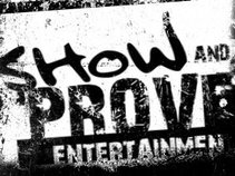 SHOW AND PROVE ENTERTAINMENT