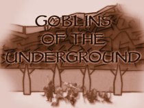 Goblins of the Underground