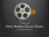 Dirty Rotten Sinner Music