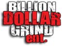 BILLION DOLLA GRIND ENT