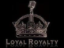 Loyal Royalty Productions