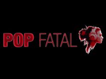 Pop Fatal