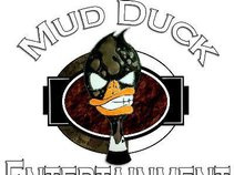 Mud Duck Entertainment/Booking Agency