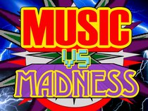 Music vs Madness