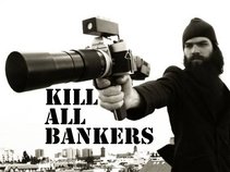 KILL ALL BANKERs Management