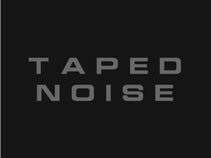 Taped Noise
