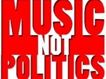 MUSIC NOT POLITICS