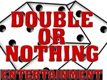 DOUBLE OR NOTHING ENTERTAINMENT