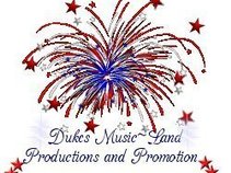 DUKE'S MUSIC~LAND PRODUCTIONS & PROMOTIONS