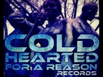 Cold Hearted For A Reason Records