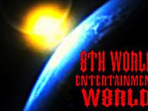 8th World Entertainment W8rld