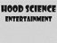 Hood science entertainment (Label)