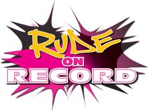 Rude on Record