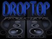 DropTop Productions