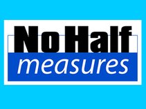 No Half Measures