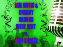Live Music and Comedy Around Kent & Sussex