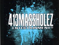 413 Massholez Entertainment