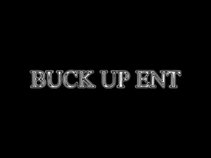 BUCK UP ENT