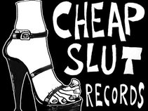 Cheap Slut Records