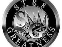 STR8 GREATNESS ENT.
