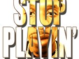 1353195011 stop playin cover itunes 600x600