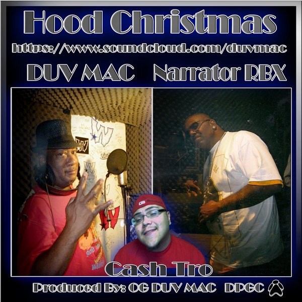 Hood Chrismas Ft Duv Mac Cash Tro Narrator Rbx Radio Edit By