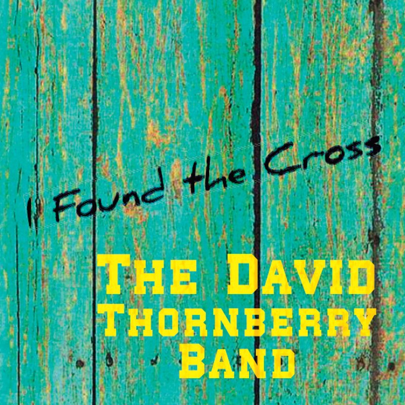 Here I Am by David Thornberry Band