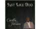Just Like God by Curtis Johnson