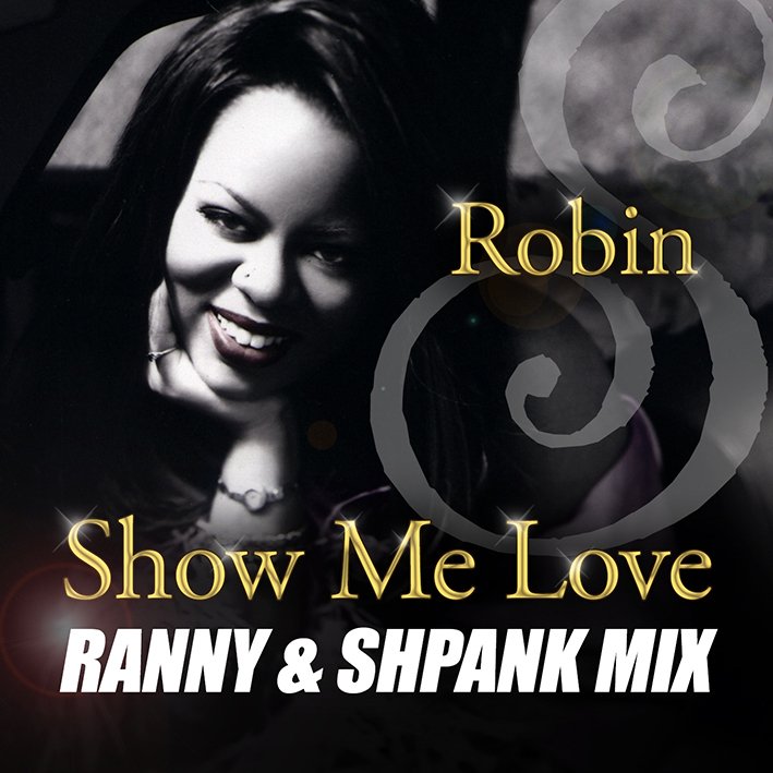 Show Me Love - Robin S.